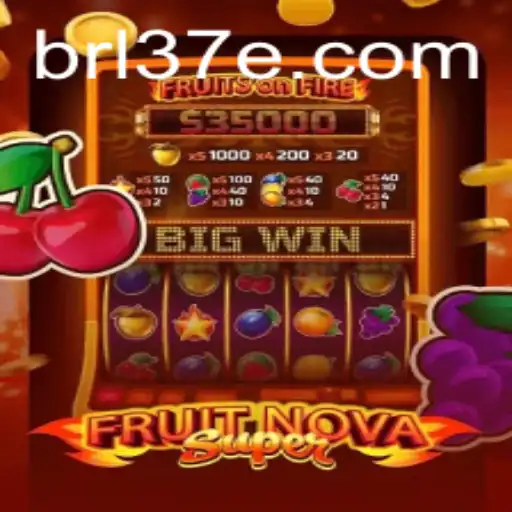 FruitNovaSuper: A Captivating Adventure with 37E.COM