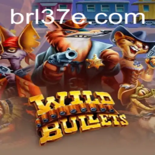 An In-Depth Look Into the Thrilling World of WildBullets by 37E.COM